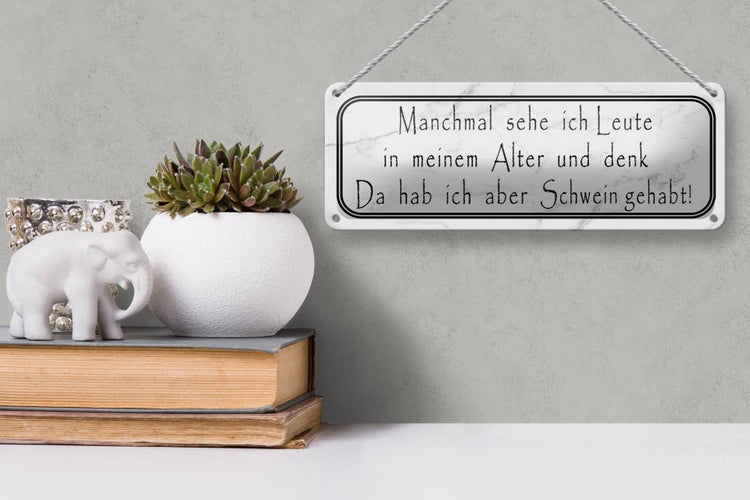 Blechschild Spruch 27x10cm sehe ich Leute in meinem Alter Dekoration