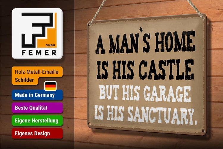 Blechschild Spruch 30x20cm Man s home is his castle garage