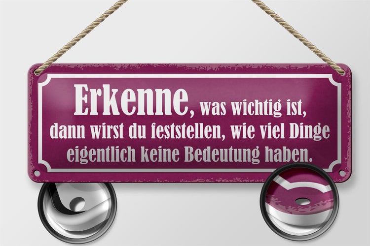 Blechschild Spruch 27x10cm erkenne was wichtig ist dann Dekoration