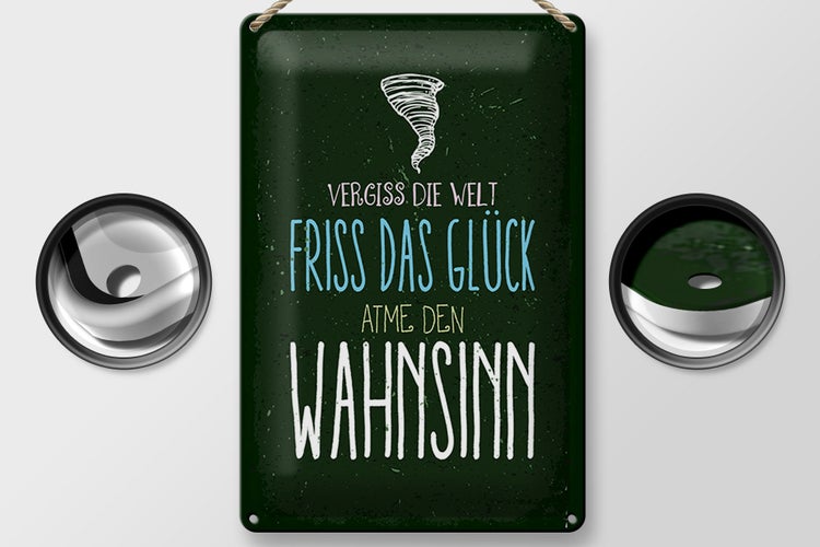 Blechschild Spruch Glück vergiss Welt atme Wahnsinn 20x30cm
