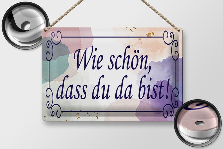 Blechschild Spruch 30x20cm wie schön dass du da bist
