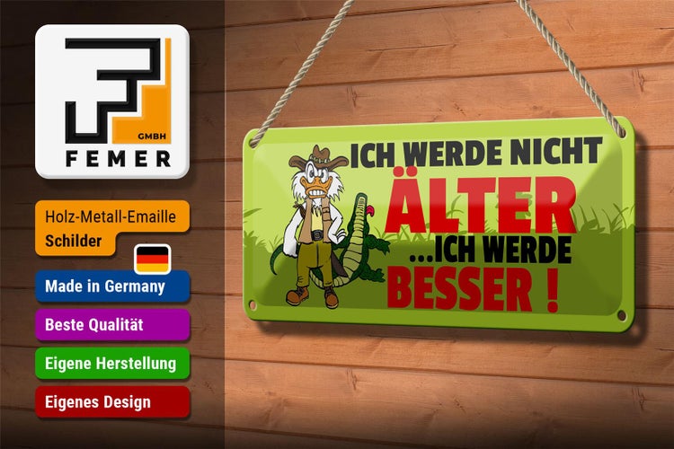 Blechschild Spruch 27x10cm Ich werde nicht älter ich werde besser Dekoration