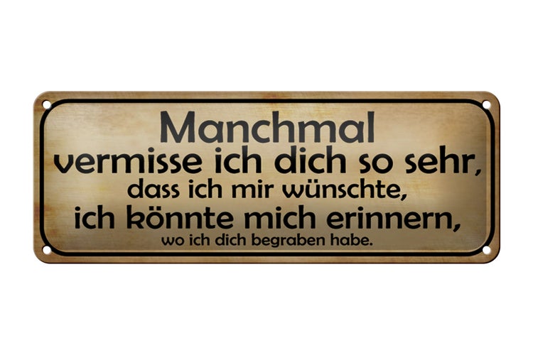 Blechschild Spruch 27x10cm manchmal vermisse ich dich sehr Dekoration