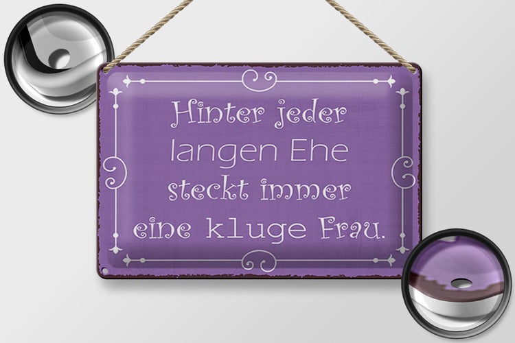Blechschild Spruch 30x20cm hinter langer Ehe kluge Frau