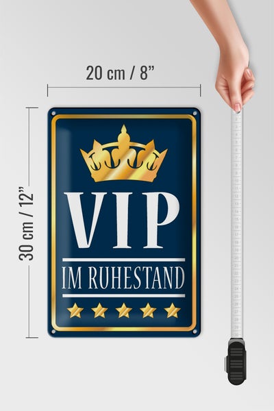 Blechschild Spruch 20x30cm VIP im Ruhestand ( b/w)