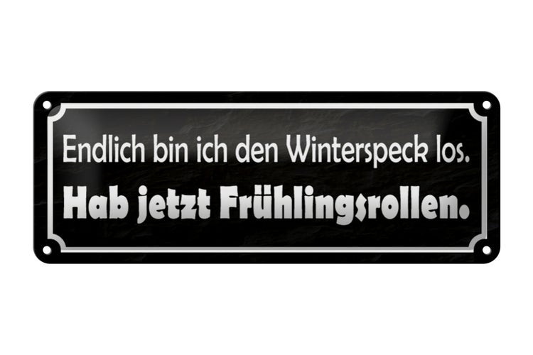 Blechschild Spruch 27x10cm endlich bin den Winterspeck los Dekoration