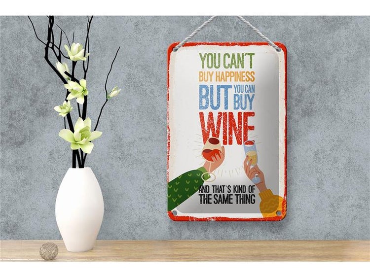 Blechschild Spruch Wein Can´t buy happines but Wine 12x18cm Schild