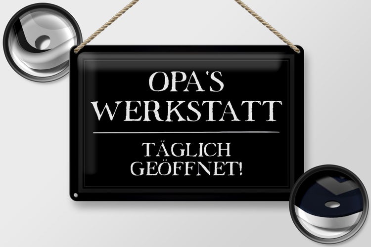 Blechschild Spruch 30x20cm Opas Werkstatt täglich geöffnet