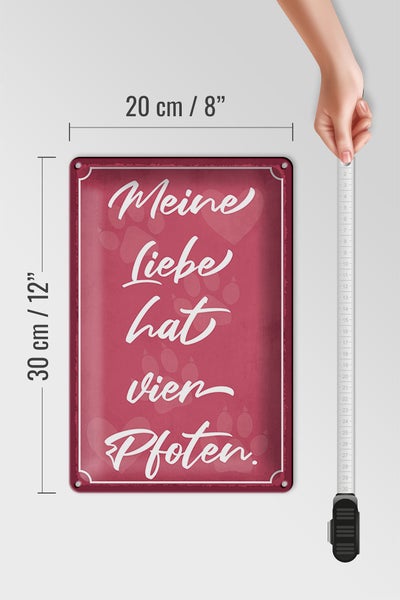 Blechschild Spruch 20x30cm meine Liebe hat vier Pfoten