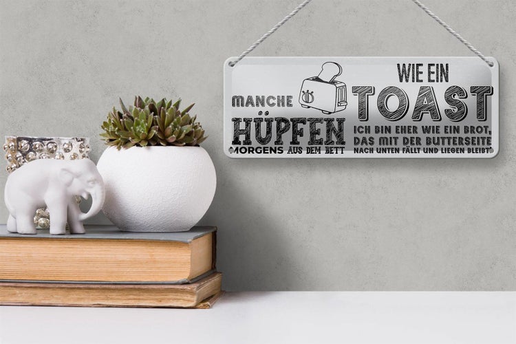 Blechschild Spruch ich wie Brot nach unten fällt 27x10cm Dekoration