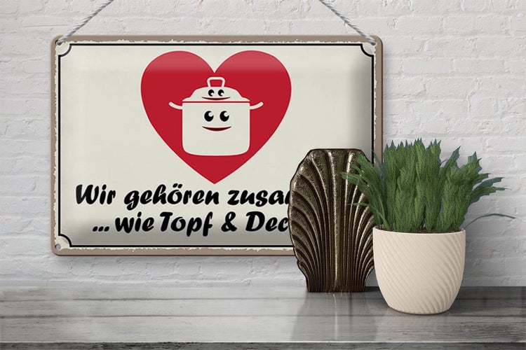 Blechschild Spruch 30x20cm Topf & Deckel gehören zusammen
