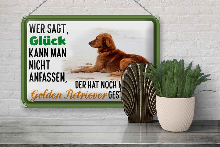 Blechschild Spruch 30x20cm Glück Golden Retriever Hund