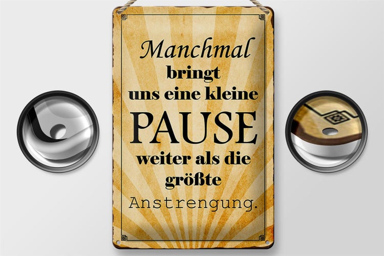 Blechschild Spruch 20x30cm kleine Pause bringt uns weiter