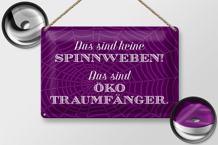 Blechschild Spruch 30x20cm keine Spinnweben Öko Traumfänger