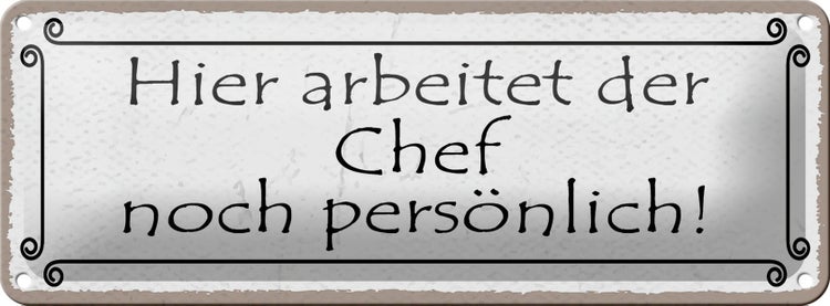 Blechschild Spruch 27x10cm hier arbeitet Chef persönlich Dekoration