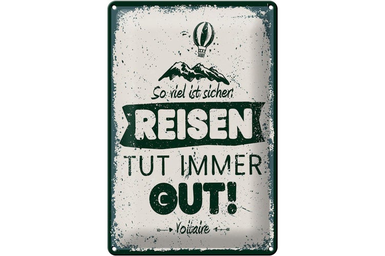 Blechschild Spruch Voltaire Reisen tut immer gut 20x30cm