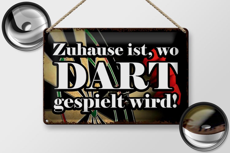 Blechschild Spruch 30x20cm Zuhause wo Dart gespielt wird