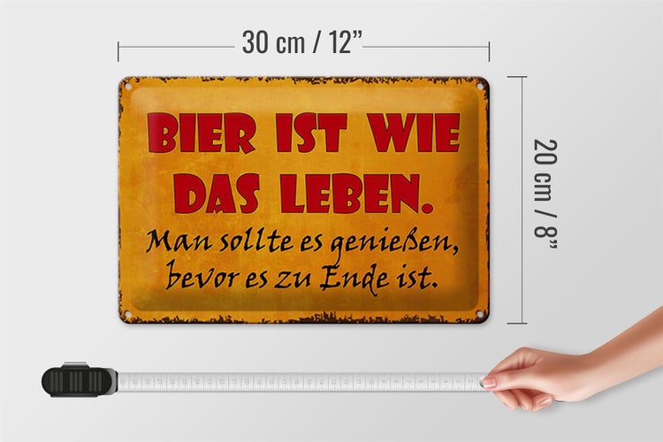 Blechschild Spruch 30x20cm Bier ist wie das Leben man soll