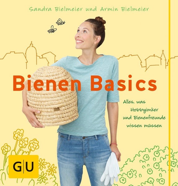 Bienen Basics Alles, was Hobbyimker und Bienenfreunde wissen müssen