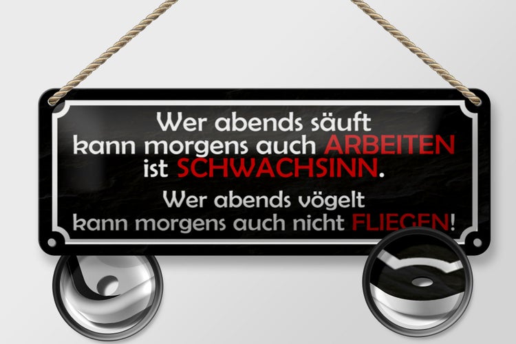 Blechschild Spruch 27x10cm wer abends säuft kann arbeiten Dekoration