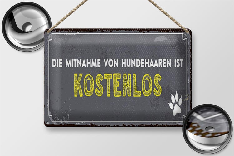 Blechschild Spruch 30x20cm die Mitnahme von Hundehaaren ist kostenlos