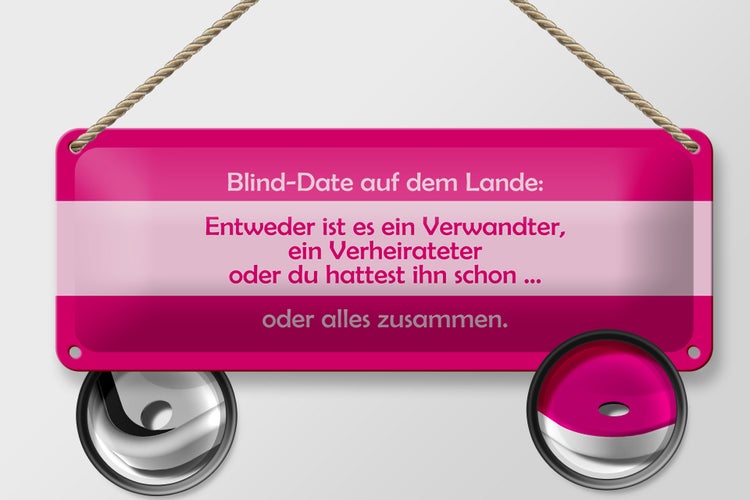 Blechschild Spruch 27x10cm Blind Date auf dem Lande Dekoration