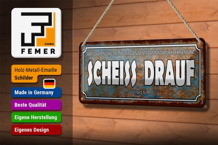 Blechschild Spruch 27x10cm wir sollten Scheiss drauf denken Dekoration
