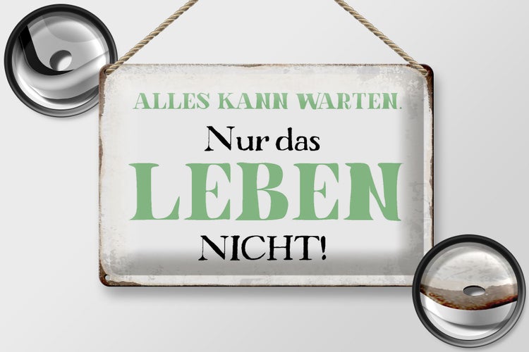 Blechschild Spruch 30x20cm alles kann warten Leben nicht