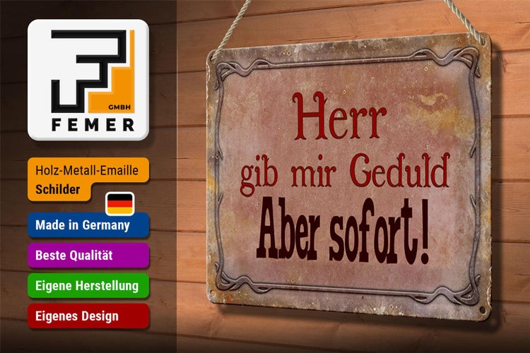 Blechschild Spruch 30x20cm Herr gib mir Geduld aber sofort