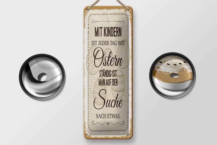 Blechschild Spruch Mit Kindern jeder Tag wie Ostern 10x27cm