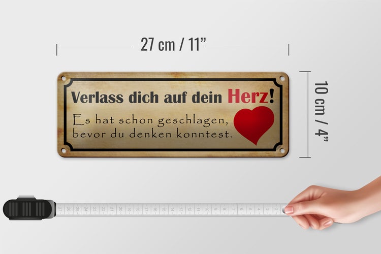Blechschild Spruch 27x10cm verlass dich auf dein Herz hat geschlagen bevor