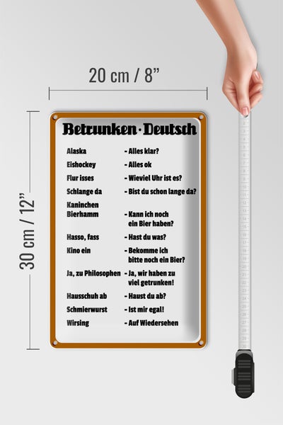 Blechschild Spruch 20x30cm Betrunken Deutsch