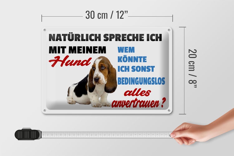 Blechschild Spruch 30x20cm natürlich spreche ich mit Hund