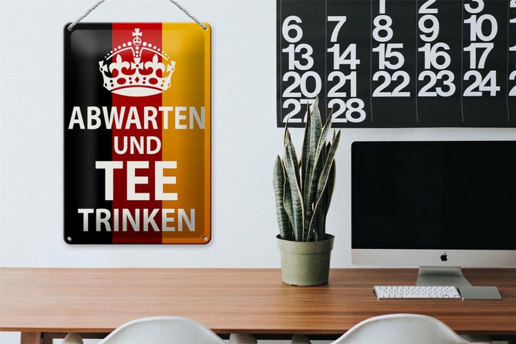 Blechschild Spruch 20x30cm Abwarten und Tee trinken