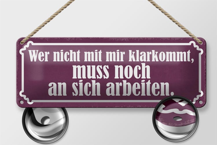Blechschild Spruch 27x10cm er nicht mit mir klarkommt muss Dekoration