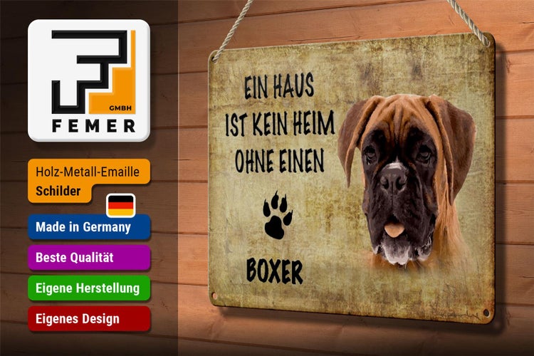 Blechschild Spruch 30x20cm Boxer Hund ohne kein Heim