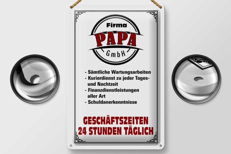 Blechschild Spruch 20x30cm Firma Papa GmbH 24 Std täglich