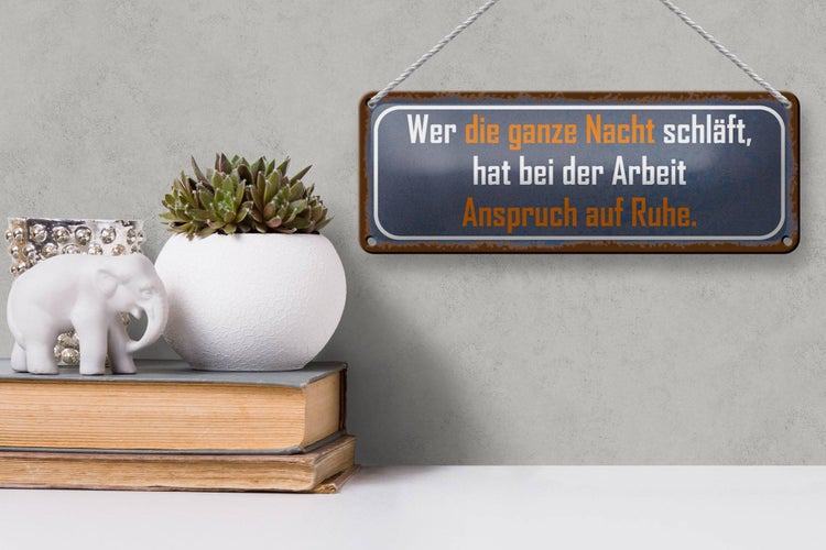 Blechschild Spruch 27x10cm wer ganze Nacht schläft Arbeit Dekoration