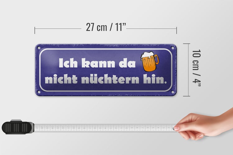 Blechschild Spruch 27x10cm Bier kann da nicht nüchtern hin Dekoration