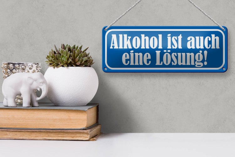 Blechschild Spruch 27x10cm ist auch eine Lösung Dekoration