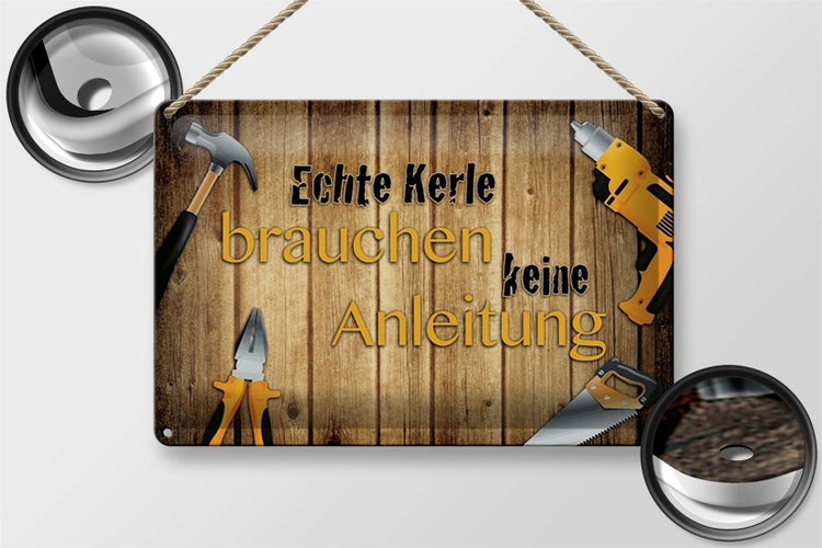Blechschild Spruch 30x20cm Kerle brauchen keine Anleitung