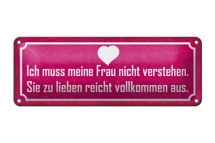 Blechschild Spruch 27x10cm muss meine Frau nicht verstehen Dekoration