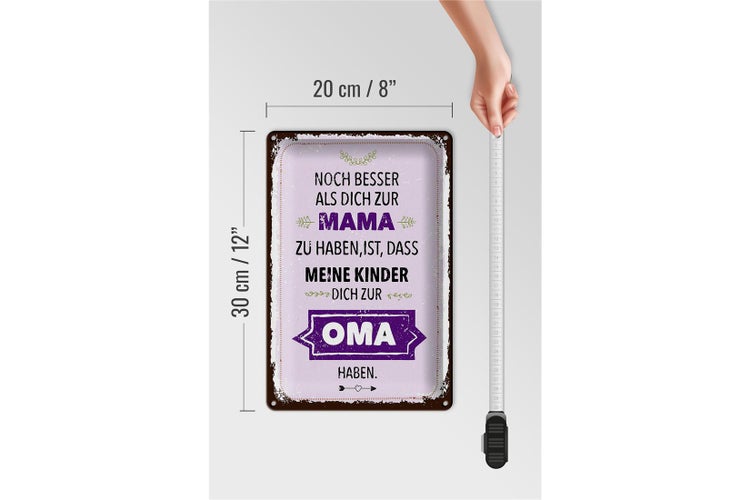 Blechschild Spruch Mama Oma noch besser dich haben 20x30cm