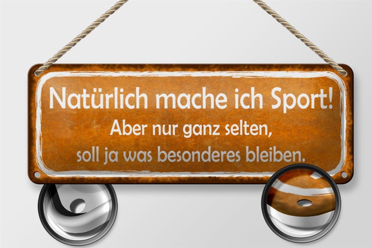 Blechschild Spruch 27x10cm natürlich mache ich Sport selten Dekoration