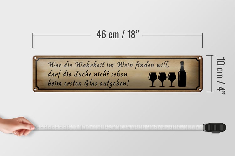 Blechschild Spruch 46x10cm wer Wahrheit im Wein finden will Dekoration