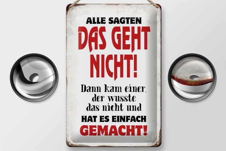 Blechschild Spruch 20x30cm Alle sagten geht nicht Schild
