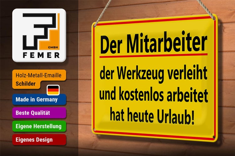 Blechschild Spruch 30x20cm Mitarbeiter Werkzeug verleiht