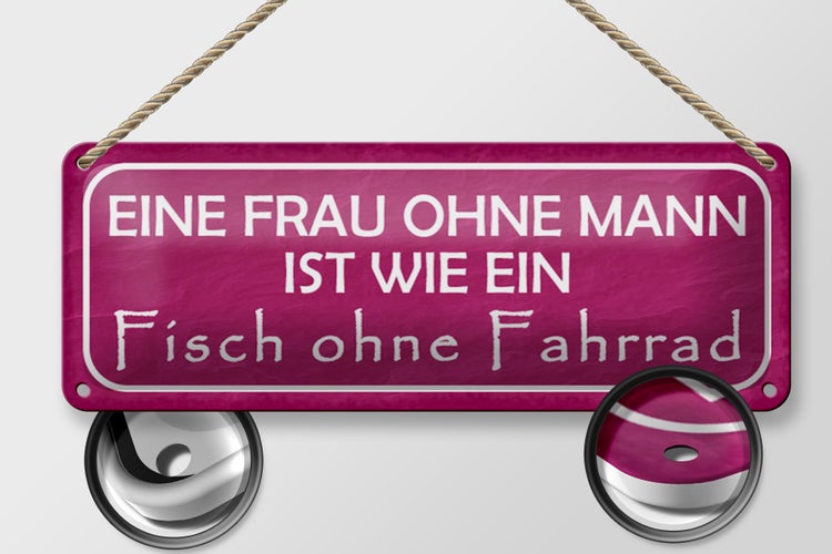 Blechschild Spruch 27x10cm Frau Mann Fisch ohne Fahrrad Dekoration