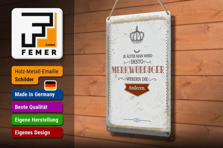 Blechschild Spruch je älter desto merkwürdiger andere 20x30cm