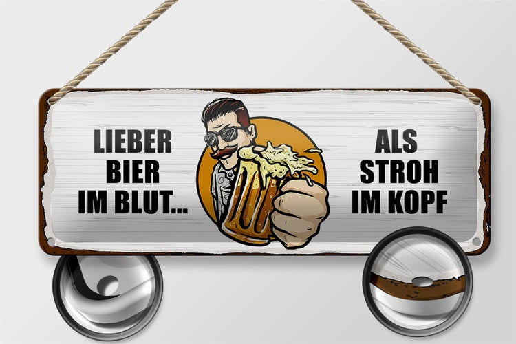 Blechschild Spruch 27x10cm lieber Bier im Blut als Stroh im Kopf